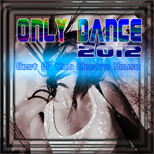 Various Artists - Only Dance  (Clone 2.1 Records)