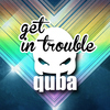 QubaGet In Trouble