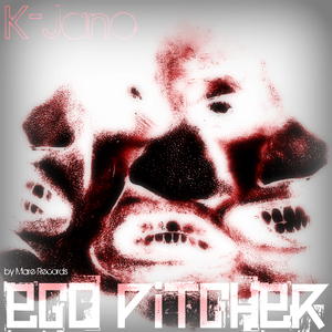 K-Jano - Ego Pitcher (Mare Records)