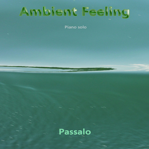 Passalo - Ambient Feeling (Passalo Music)