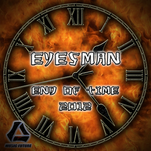 Eyesman - End Of Time 2012 (Music Future)