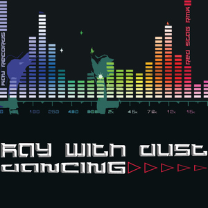 Kay With Dust - Dancing (Kay Records)