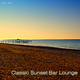 Various Artists Classic Sunset Bar Lounge