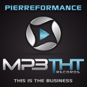 Pierreformance - This Is The Business (Mp3tht Records)