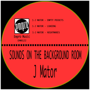 J Mator - Sound On The Background Room (Empro Music)