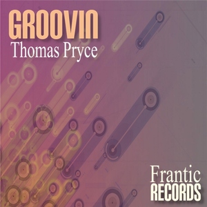 Thomas Pryce - Groovin (Frantic Music)