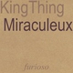 Kingthing - Miraculeux