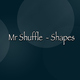 Mr Shuffle Shapes