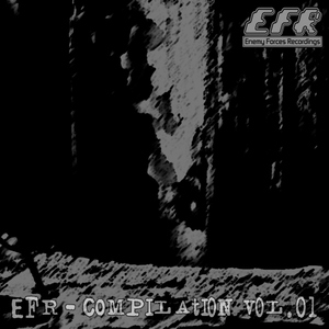 Various Artists - E.F.R. Compilation Vol.01 ( Enemy Forces Recordings)