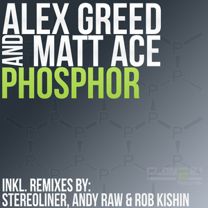 Alex Greed & Matt Ace - Phosphor (Clone 2.1 Records)