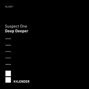 Suspect One - Deep Deeper (k:lender)