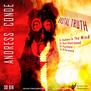 Andress Conde - Brutal Truth (Sounds Diabolic)