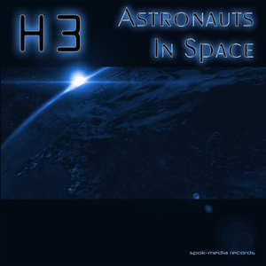 H 3 - Astronauts in Space (SPOK-Media Records)