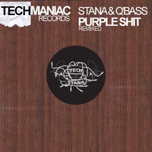 Stana & Qbass - Purple Shit Remixed (Tech Maniac)