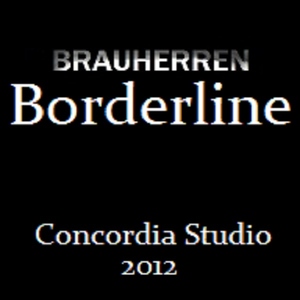 Brauherren - Borderline (Concordia Studio)