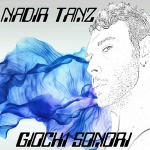 Nadir Tanz - Giochi Sonori (Gamepad Records) Nadir Tanz - Giochi Sonori (Gamepad Records)