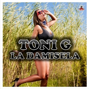 Toni G - La Damisela (Planeta Mix Records)
