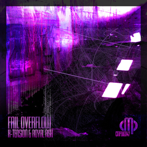X-Tension & Royal Ash - Fail Overflow (Contempt Music Production)