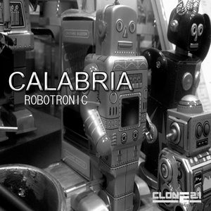 Calabria - Robotronic (Clone 2.1 Records)