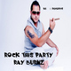 Ray Burnz - Rock This Party