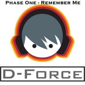 Phase One - Remember Me (D-Force Records)
