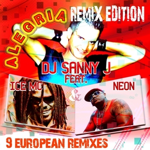 Dj Sanny J Feat. Ice M C & Neon - Alegria - Remix Edition (Sounds United)