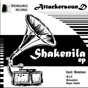 Attackersound - Shakenila (Opensource Records)