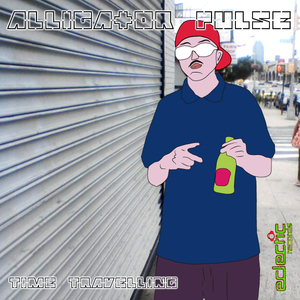 Alligator Pulse - Time Travelling (Eclectic Records) Alligator Pulse - Time Travelling (Eclectic Records)