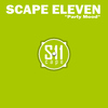 Scape Eleven Party Mood