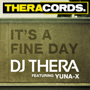 Dj Thera Ft Yuna-X - Its A Fine Day (Theracords) Dj Thera Ft Yuna-X - Its A Fine Day (Theracords)