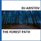 Dj Aristov The Forest Path