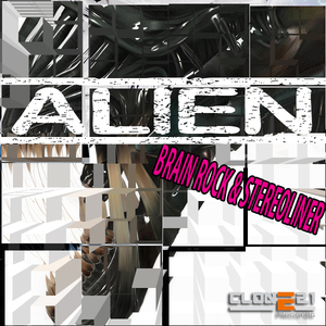 Brain Rock & Stereoliner - Alien (Clone 2.1 Records)