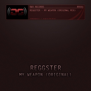 Reggster - My Weapon (R&R Records)