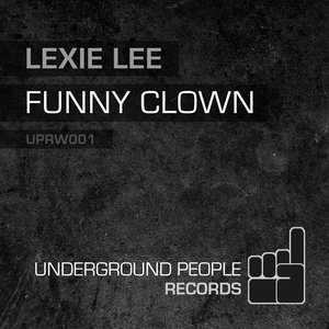 Lexie Lee - Funny Clown (Underground People)