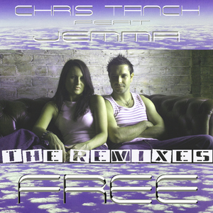 Chris Tanch Ft Jemma - Free The Remixes (Bent Ant Records) Chris Tanch Ft Jemma - Free The Remixes (Bent Ant Records)
