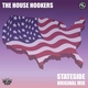 The House Hookers Stateside The House Hookers Stateside