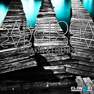 Dj Sakin & Friends - Saratoga (Clone 2.1 Records)