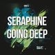 Seraphine Going Deep