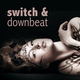 Various Artists Switch & Downbeat Various Artists Switch & Downbeat