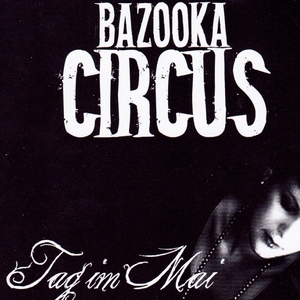 Bazooka Circus - Tag Im Mai (Musichandmade)
