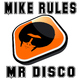 Mike Rules Mr. Disco