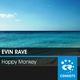 Evin Rave Happy Monkey