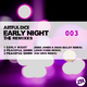 Artful Dice - Early Night Remixes Artful Dice - Early Night Remixes