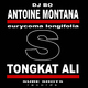Antoine Montana Feat Dj Bo Tongkat Ali 