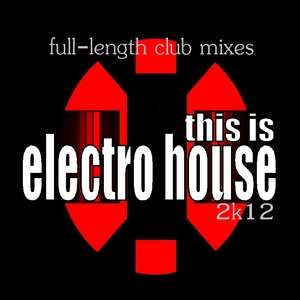 Various Artists - This Is Electro House 2k12 (Sounds United)