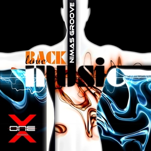 Nimas Groove - Back & Love (X-one Recordings) Nimas Groove - Back & Love (X-one Recordings)