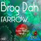Brog Dah Farrow