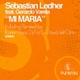 Sebastian Ledher Featured Gerardo Varela - Mi Maria Sebastian Ledher Featured Gerardo Varela - Mi Maria