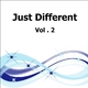 Just Different Vol 2
