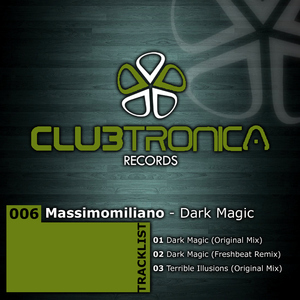 Massimomiliano - Dark Magic (Clubtronica Records) Massimomiliano - Dark Magic (Clubtronica Records)
